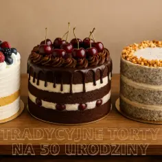 Trzy torty: owocowy, czekoladowy z wiśniami i makowy z orzechami. Inspiracje, jak udekorować tort na 50 urodziny.