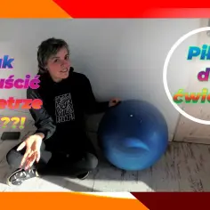 Jak napompować piłkę do pilatesu bez ryzyka jej uszkodzenia