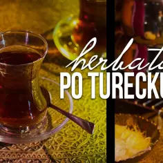 Najlepsza herbata turecka: Prawdziwy smak i jakość, których nie znasz