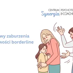 Zaburzenia borderline objawy: Jak rozpoznać i zrozumieć trudności