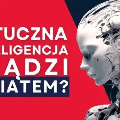 Czy sztuczna inteligencja przejmie świat? Realne zagrożenia i przyszłość AI