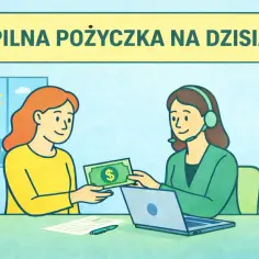Kobieta przekazuje pracownikowi banku banknot z symbolem dolara. Napis "PILNA POŻYCZKA NA DZISIAJ" sugeruje szybkie rozwiązanie finansowe.