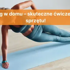 Jak ćwiczyć crossfit w domu: skuteczne treningi bez sprzętu