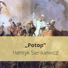 Obraz przedstawia scenę bitwy, nawiązującą do "Potopu" Henryka Sienkiewicza. Widać żołnierzy w historycznych strojach, broń i dym.
