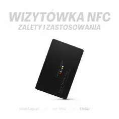 Wizytówki NFC - nowoczesne rozwiązanie dla ambitnych przedsiębiorców