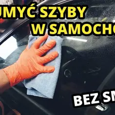 Jak umyć szyby w samochodzie bez smug i zanieczyszczeń?