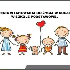 Zajęcia z wychowania do życia w rodzinie - jak mogą zmienić Twoje życie?