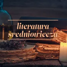Co charakteryzowało literaturę średniowiecza? Odkryj jej niezwykłe cechy