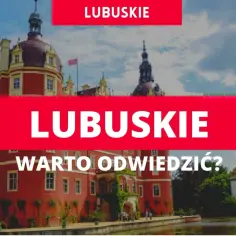 Najlepsze atrakcje w Lubuskiem, które musisz zobaczyć i przeżyć