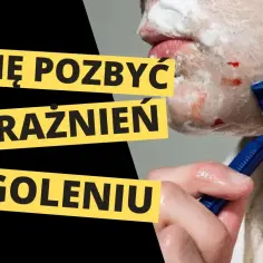 Jak pozbyć się czerwonych kropek po goleniu i uniknąć podrażnień