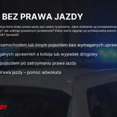 Jazda bez prawa jazdy to ryzyko. Konsekwencje, wypadki, zatrzymanie dokumentu. Warto znać swoje prawa i skorzystać z pomocy adwokata.