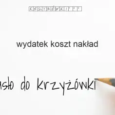 Dawne określenia kosztu i wydatku w krzyżówce - poznaj zapomniane słowa