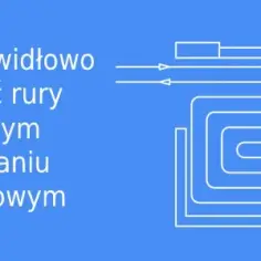 Jak rozkładać ogrzewanie podłogowe, aby uniknąć najczęstszych błędów