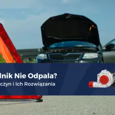 Silnik nie odpala? Diagnostyka i naprawa krok po kroku!