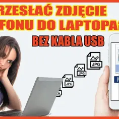 Jak przesłać zdjęcia z aparatu na telefon bez zbędnych problemów