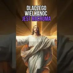 Dlaczego święta wielkanocne są ruchome? Odkryj ich tajemnice!