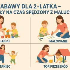 Pomysły na zabawy dla dwulatka w domu: budowanie z klocków, malowanie, taniec i tor przeszkód.