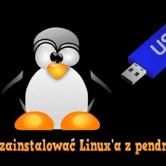 Jak zainstalować Linux na pendrive i uniknąć typowych błędów
