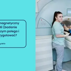 Pacjent leży w aparacie do rezonansu magnetycznego, a pielęgniarka czuwa obok. Badanie MRI to nowoczesna metoda diagnostyki.