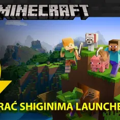 Jak pobrać shiginima launcher i cieszyć się starszymi wersjami Minecrafta