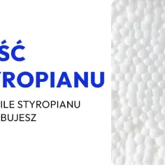 Ile kleju do styropianu kalkulator - uniknij strat w materiałach
