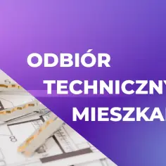 Klucze, rzut mieszkania i napis "Odbiór techniczny mieszkania". Dowiedz się, ile kosztuje odbiór techniczny mieszkania.