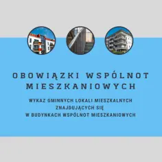 Obowiązki wspólnot mieszkaniowych: zarząd odpowiada za zarządzanie budynkami i lokalami komunalnymi.