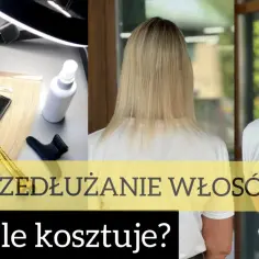 Przed i po przedłużaniu włosów. Dowiedz się, ile kosztuje przedłużanie włosów i jak uzyskać wymarzoną fryzurę.