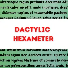 Tekst w języku łacińskim, z wyróżnionym hasłem DACTYLIC HEXAMETER, opisującym rytm poezji.