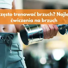 Trening brzucha ile razy w tygodniu, by uniknąć przetrenowania i osiągnąć efekty