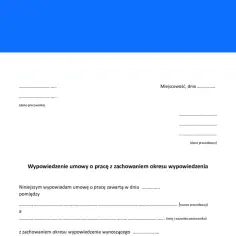 Wzór podania o pracę: dokument wypowiedzenia umowy o pracę z zachowaniem okresu wypowiedzenia.