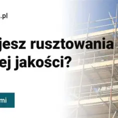 Wynajem rusztowań Częstochowa - najlepsze oferty i ceny w mieście