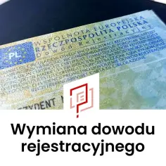 Dowód rejestracyjny pojazdu, gotowy do wymiany.
