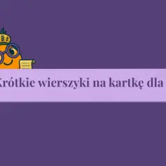 Urocza postać z koroną i okularami trzyma zwój z napisem "Krótkie wierszyki na kartkę dla Taty".