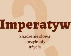 Imperatyw: Synonimy i ich zastosowanie