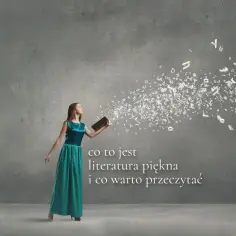 Co to jest literatura? Zrozumienie jej form, funkcji i znaczenia
