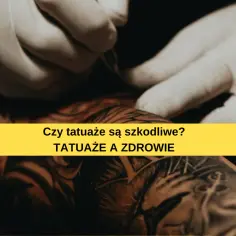 Czy tatuaże są szkodliwe? Odkryj niebezpieczeństwa dla zdrowia