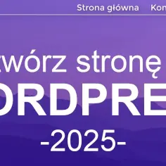 Jak założyć stronę na WordPress bez zbędnych trudności i frustracji