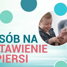 Jak odstawić dziecko od piersi: 8 skutecznych metod dla mam