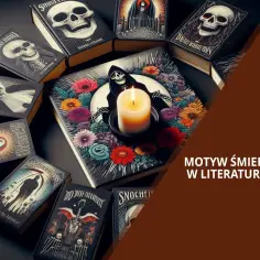 Motywy śmierci w literaturze: jak różne epoki ukazują śmierć