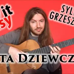 Tamta dziewczyna chwyty gitarowe – proste akordy dla początkujących