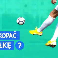 Jak celnie kopać piłkę i unikać najczęstszych błędów