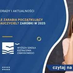 Ile zarabia nauczyciel początkujący? Zaskakujące fakty o pensjach