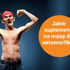 Poznaj skuteczne suplementy na masę i szybko zbuduj wymarzoną sylwetkę