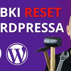 Jak bezpiecznie zresetować WordPress i uniknąć utraty danych – krok po kroku