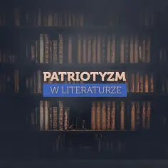 Znaczenie literatury patriotycznej: wartości i wpływ na tożsamość narodu