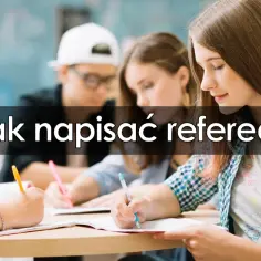 Jak napisać referat z biologii - unikaj najczęstszych błędów