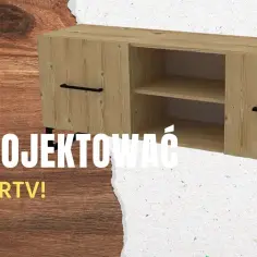 Jak samemu zrobić szafkę RTV - proste kroki, aby uniknąć błędów i zaoszczędzić