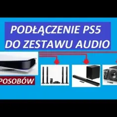 Jak podłączyć PS5 do kina domowego i cieszyć się doskonałym dźwiękiem