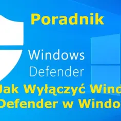 Jak włączyć Windows Defender i zabezpieczyć swój komputer przed zagrożeniami